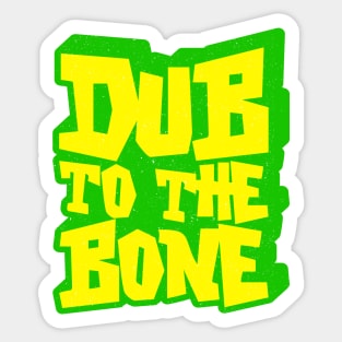 Dub To The Bone Reggae Sticker